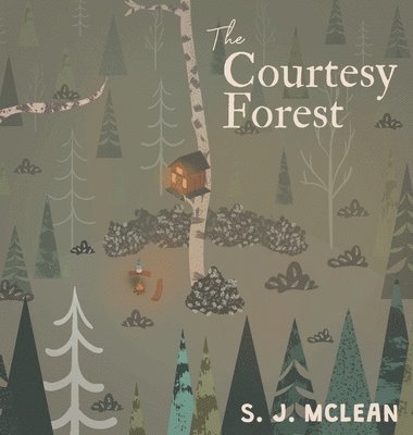 S J McLean, S. J. McLean - Courtesy Forest, Inbunden