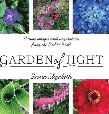 Fiona Elizabeth - Garden of Light, Inbunden