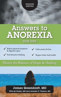 James Greenblatt, Ali Nakip, Jennifer C Dimino - Answers to Anorexia, Inbunden