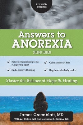 James Greenblatt, Ali Nakip, Jennifer C Dimino - Answers to Anorexia, Häftad