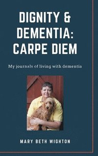 bokomslag Dignity & Dementia