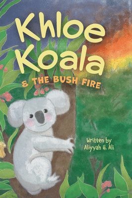 Khloe Koala & The Bush Fire 1
