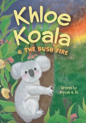 Khloe Koala & The Bush Fire 1