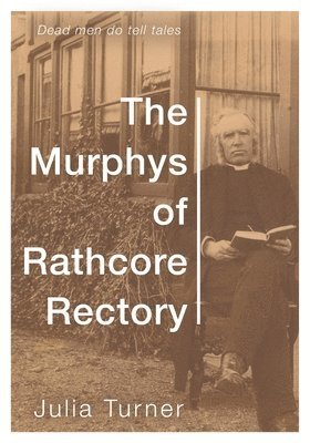 The Murphys of Rathcore Rectory 1