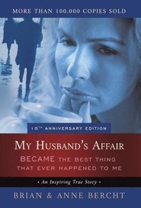 bokomslag My Husband's Affair BECAME the Best Thing That Ever Happened to Me
