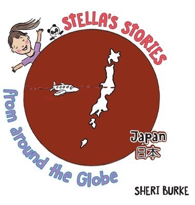 Sheri Burke - Stella's Stories from around the Globe, Inbunden