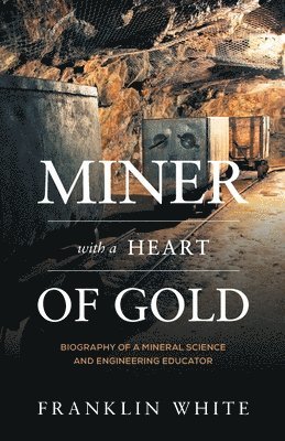 Miner With a Heart of Gold 1