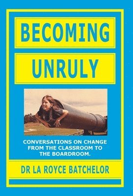 Becoming Unruly 1