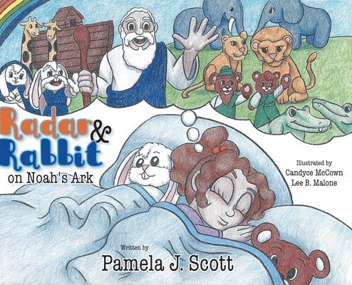 Pamela J Scott, Pamela J. Scott - Radar & Rabbit on Noah's Ark, Inbunden