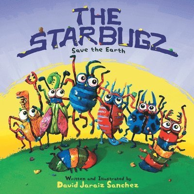David Jaraiz Sanchez - Starbugz save the Earth, Häftad