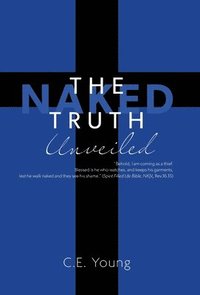bokomslag The Naked Truth Unveiled