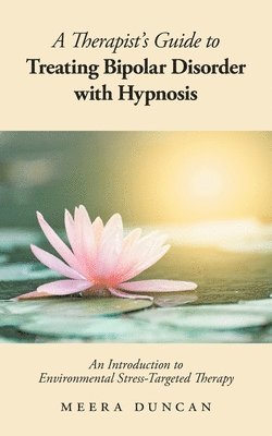 bokomslag Therapist's Guide To Treating Bipolar Disorder With Hypnosis