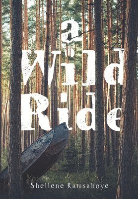 Shellene Ramsahoye - Wild Ride, Inbunden