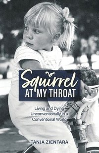 bokomslag Squirrel At My Throat