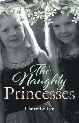 bokomslag The Naughty Princesses