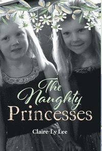 bokomslag The Naughty Princesses