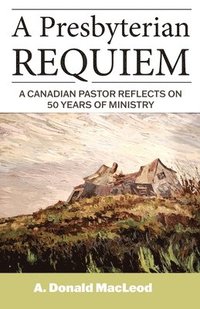 bokomslag A Presbyterian Requiem