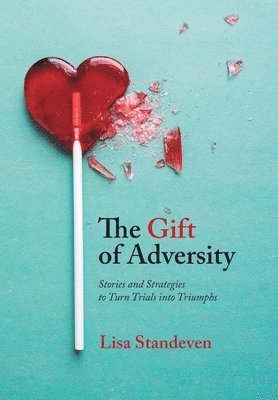 The Gift of Adversity 1