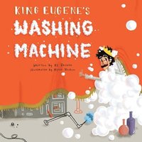 bokomslag King Eugene's Washing Machine