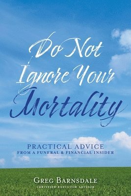 bokomslag Do Not Ignore Your Mortality