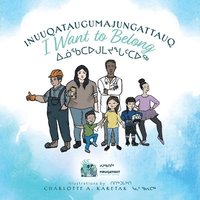 bokomslag Inuuqataugumajungattauq - I want to Belong