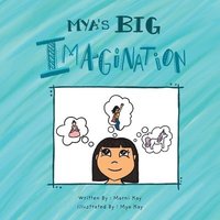 bokomslag Mya's Big Imagination
