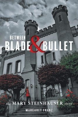Margaret Franz - Between Blade and Bullet, Häftad