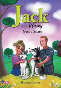 bokomslag Jack the Husky Gets a Sister