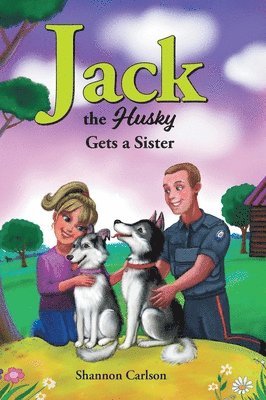 bokomslag Jack the Husky Gets a Sister