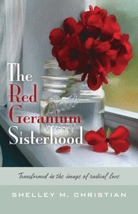 bokomslag The Red Geranium Sisterhood