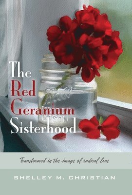 The Red Geranium Sisterhood 1