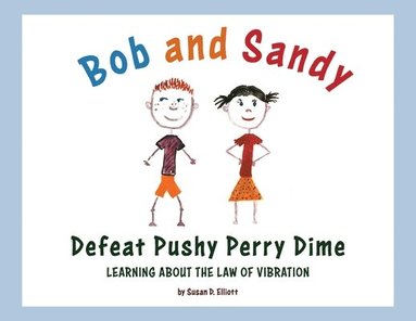 bokomslag Bob and Sandy Defeat Pushy Perry Dime