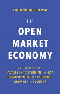 bokomslag The Open Market Economy