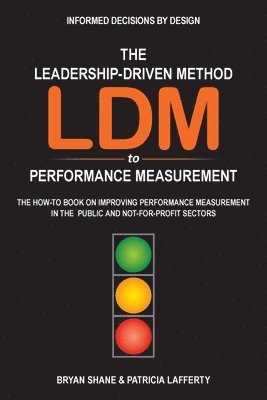 Bryan Shane, Patricia Lafferty - Leadership-Driven Method (LDM) to Performance Measurement, Häftad