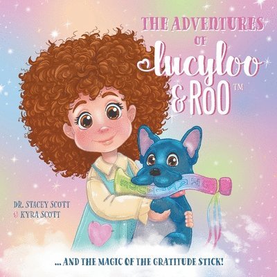 Stacey Scott, Kyra Scott, Dr. Stacey Scott - Adventures of Lucy-Loo and Roo, Häftad