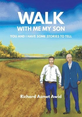 Walk With Me, My Son 1