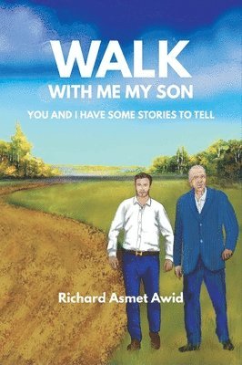 Walk With Me, My Son 1