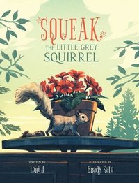 bokomslag Squeak, The Little Grey Squirrel