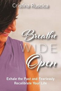 bokomslag Breathe Wide Open