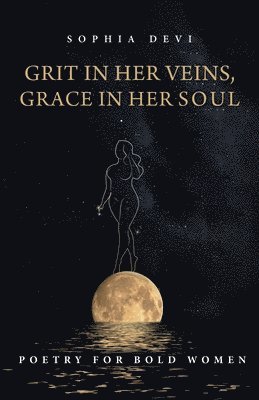 bokomslag Grit in Her Veins, Grace in Her Soul