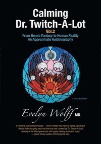 bokomslag Calming Dr. Twitch-A-Lot Volume 2