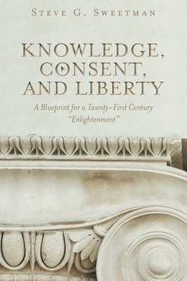 Knowledge, Consent, and Liberty 1