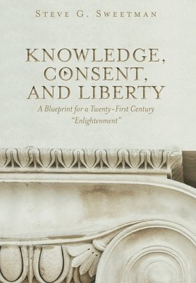 bokomslag Knowledge, Consent, and Liberty