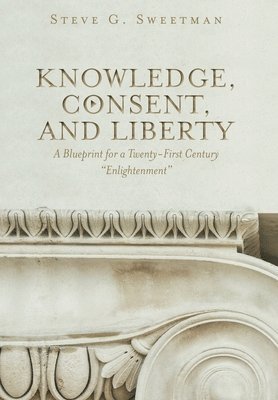 Knowledge, Consent, and Liberty 1
