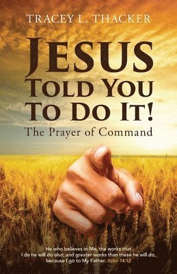 Jesus Told You To Do It! 1