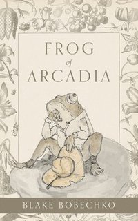 bokomslag Frog of Arcadia