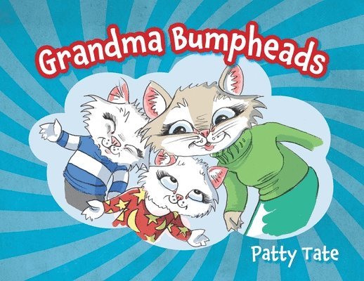 Patty Tate - Grandma Bumpheads, Häftad