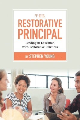 Stephen Young - Restorative Principal, Häftad