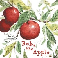 bokomslag Bob, The Apple