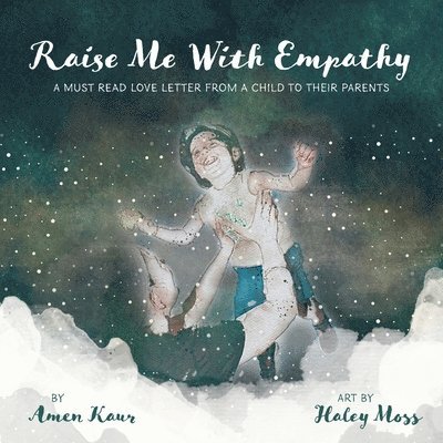 Raise Me With Empathy